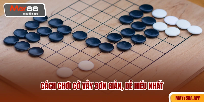 Cách chơi cờ vây đơn giản, dễ hiểu nhất